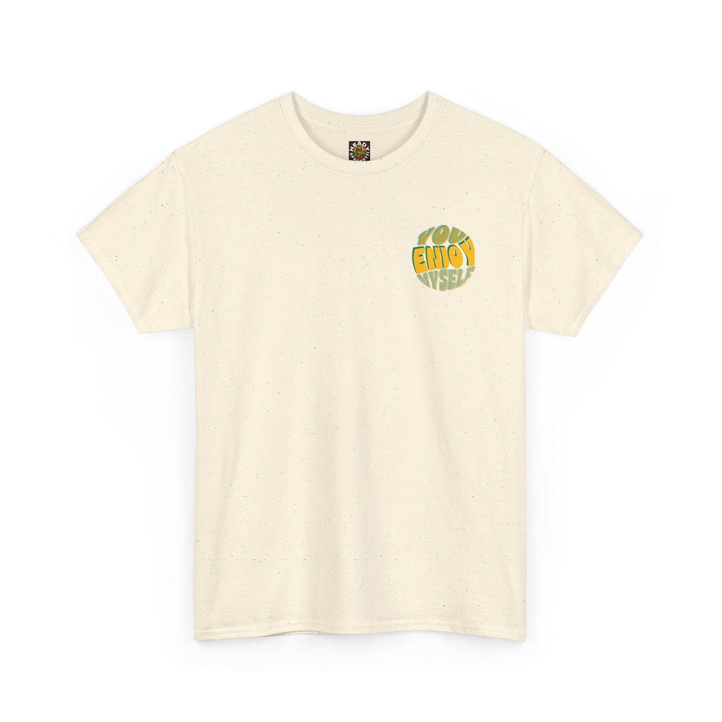 You Enjoy Myself T-Shirt