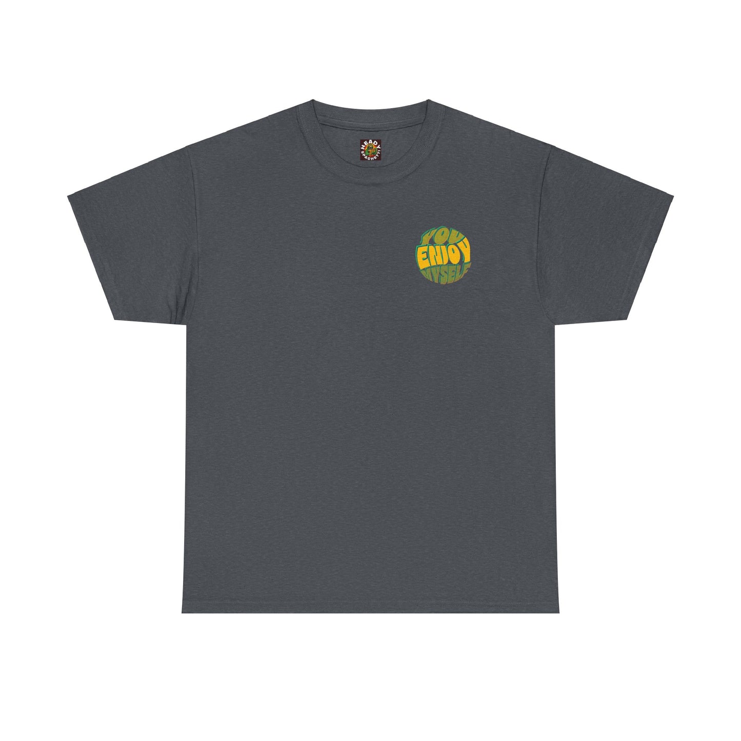 You Enjoy Myself T-Shirt