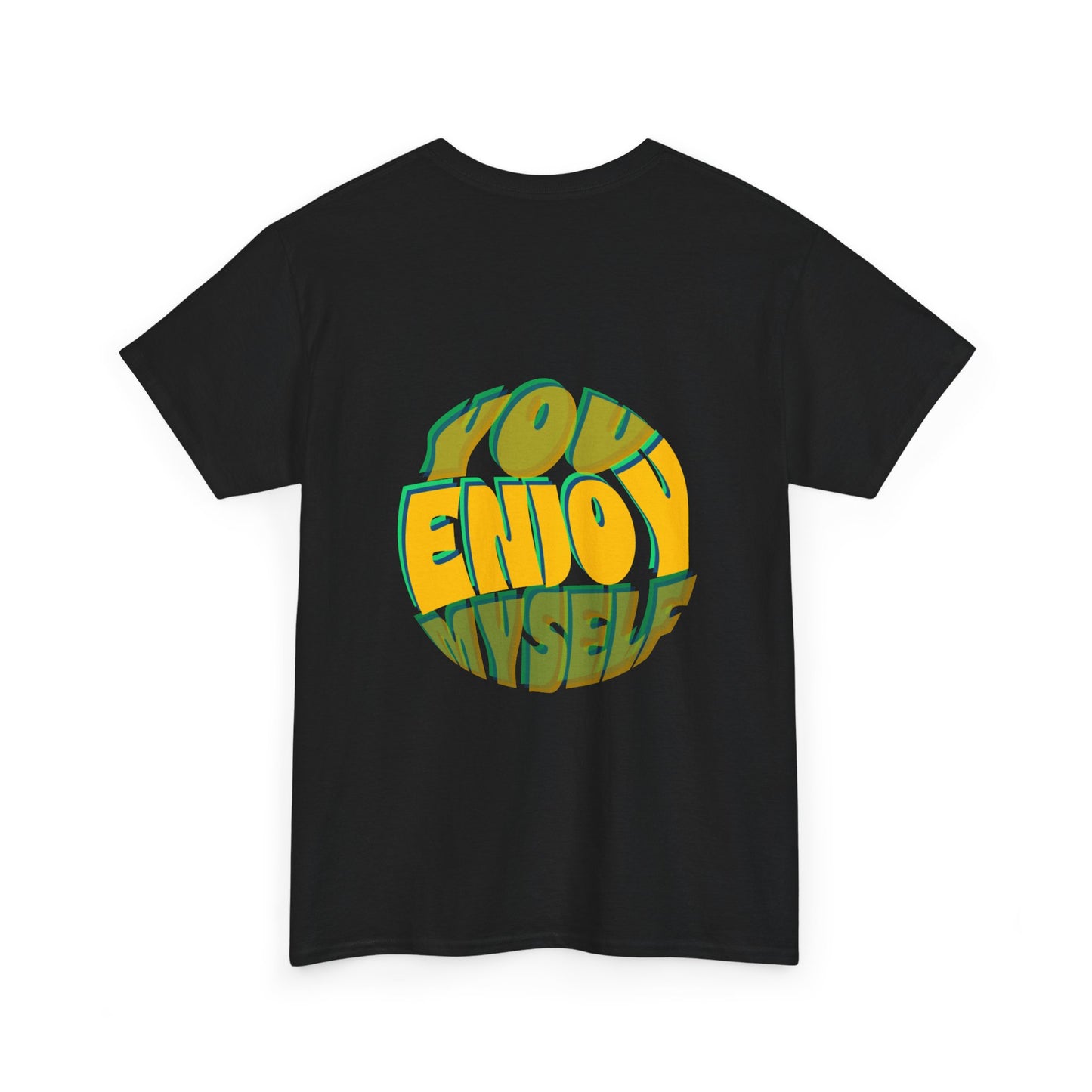 You Enjoy Myself T-Shirt