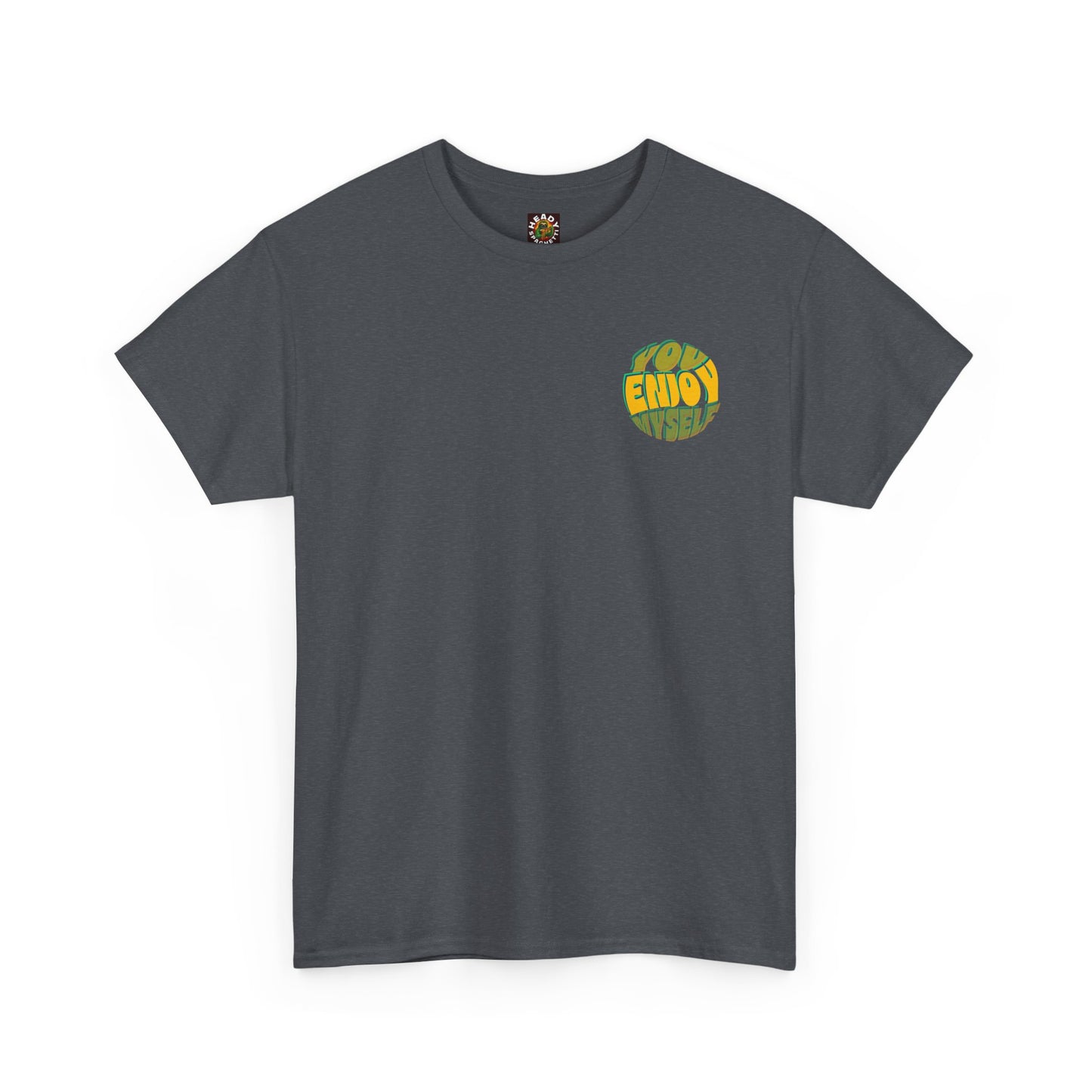 You Enjoy Myself T-Shirt