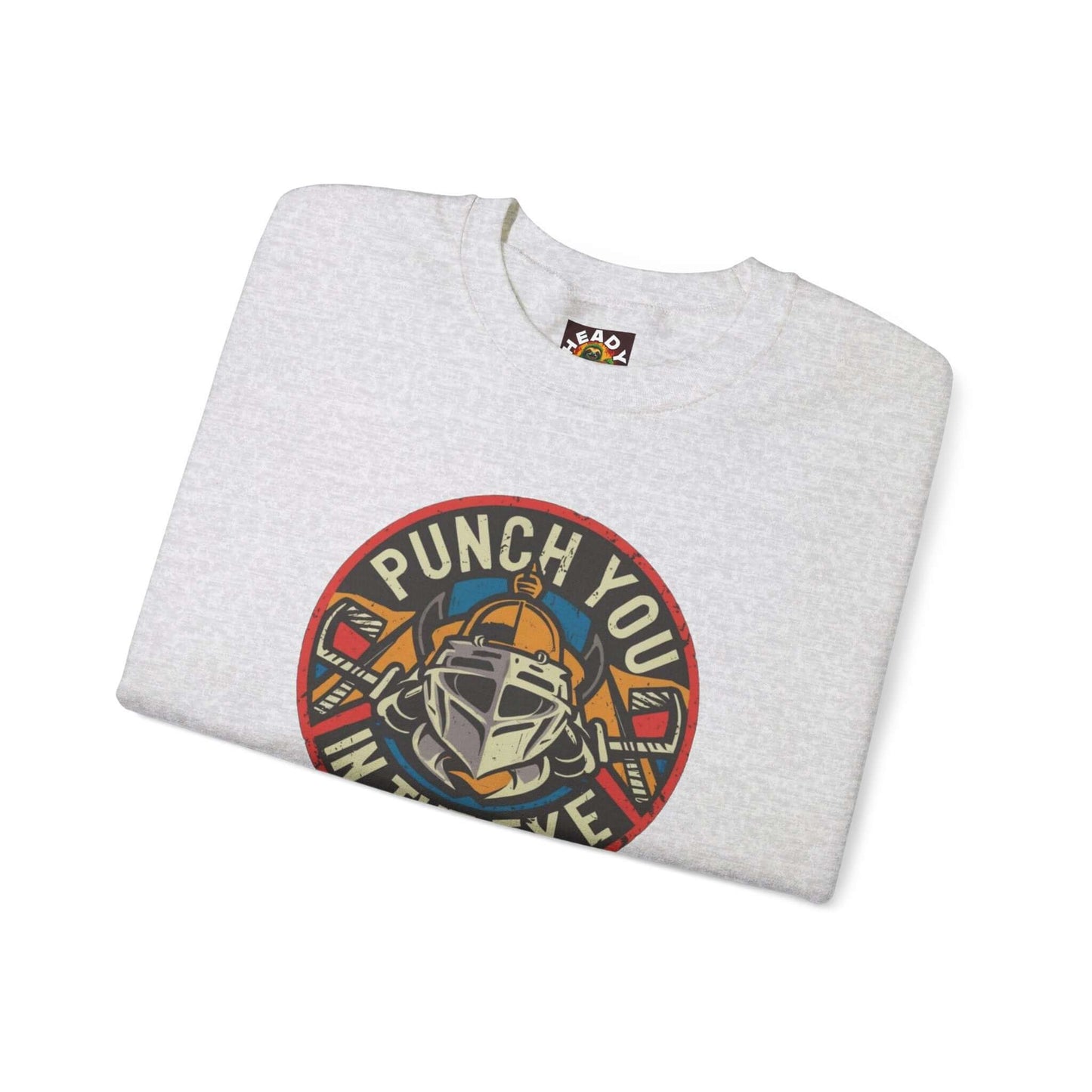 Punch You In The Eye Sweatshirt