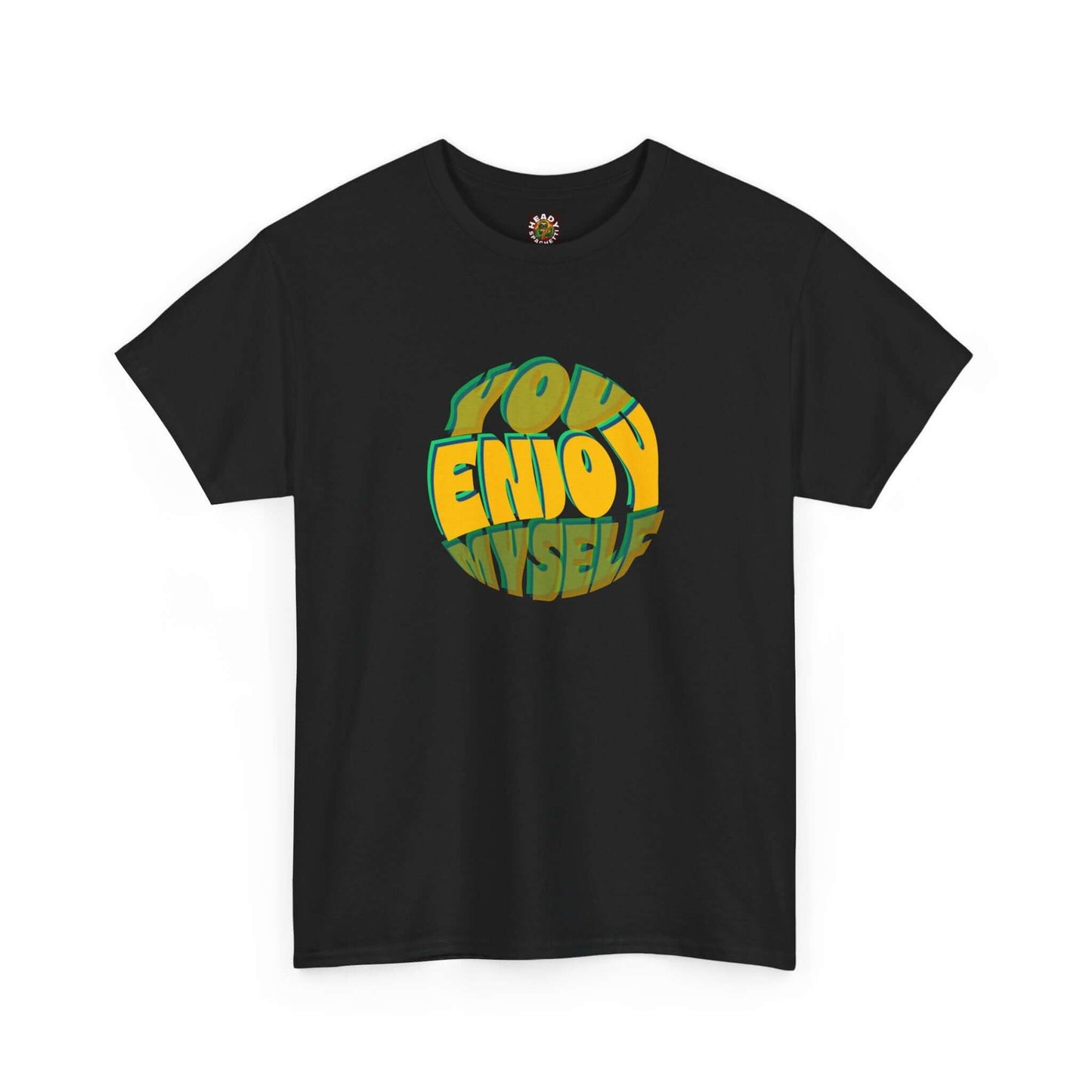 You Enjoy Myself T-Shirt