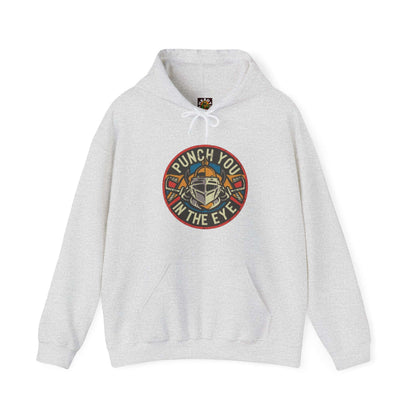 Punch You in The Eye Hooded Sweatshirt