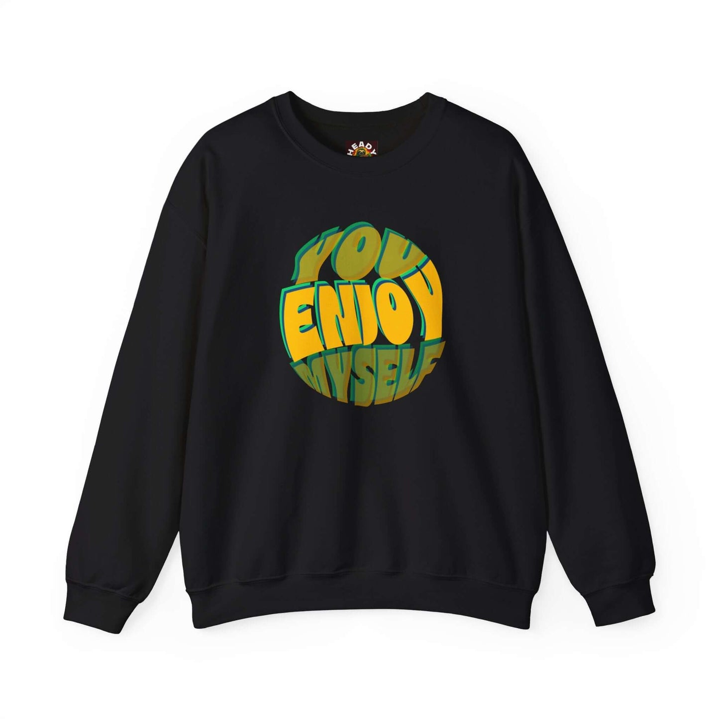 You Enjoy Myself Sweatshirt