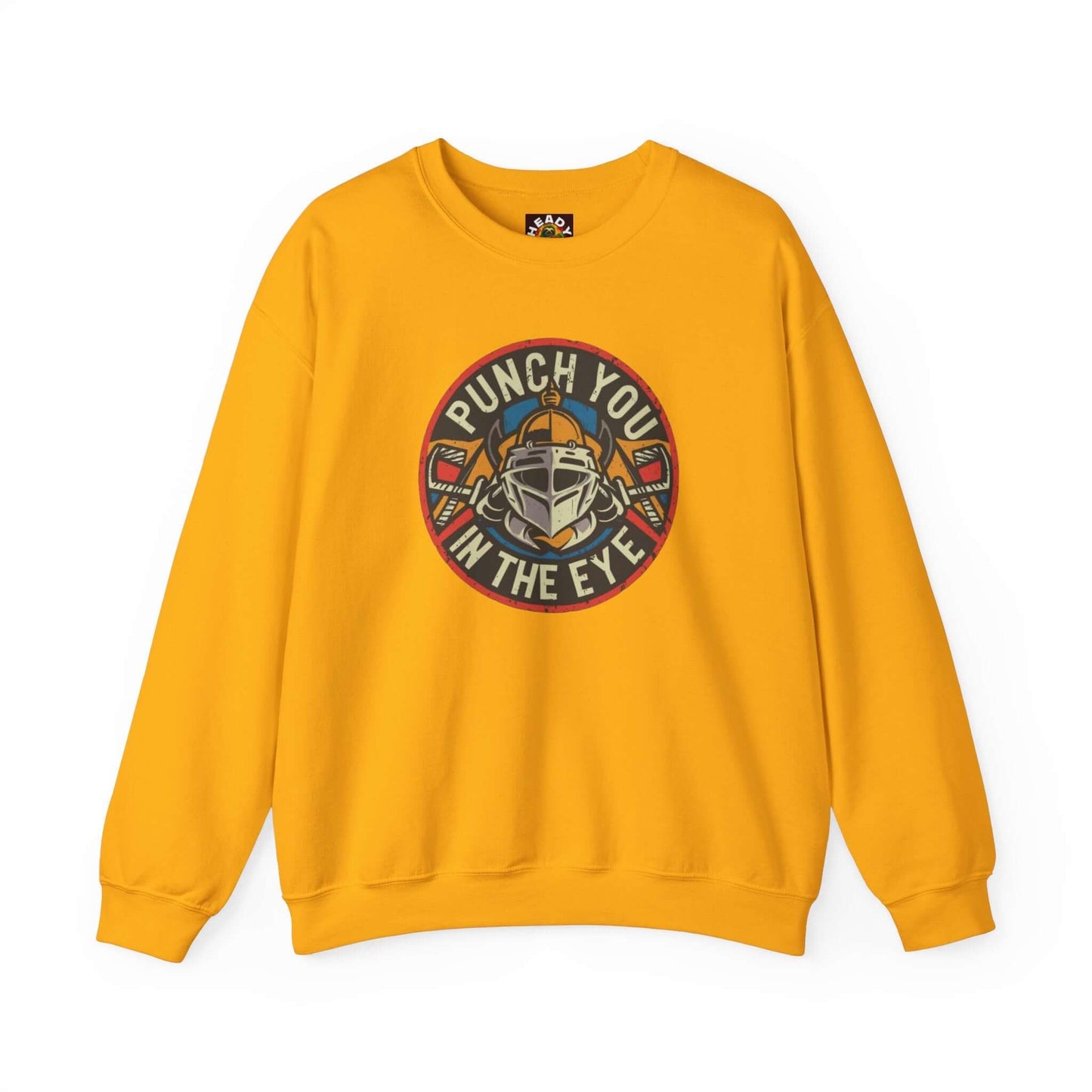 Punch You In The Eye Sweatshirt