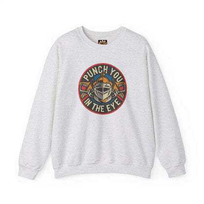 Punch You In The Eye Sweatshirt